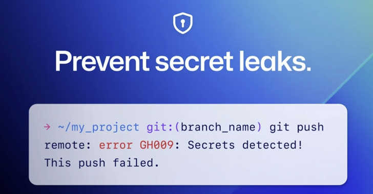 GitHub Rolls Out Default Secret Scanning Push Protection for Public Repositories